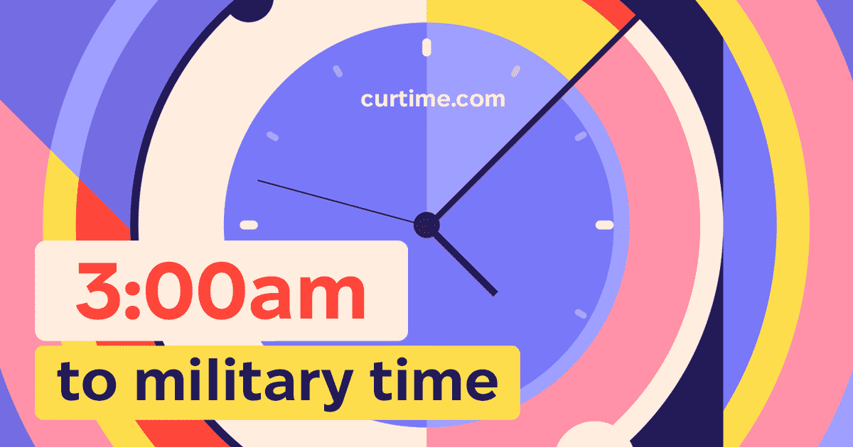 Convert 3:00am to military time