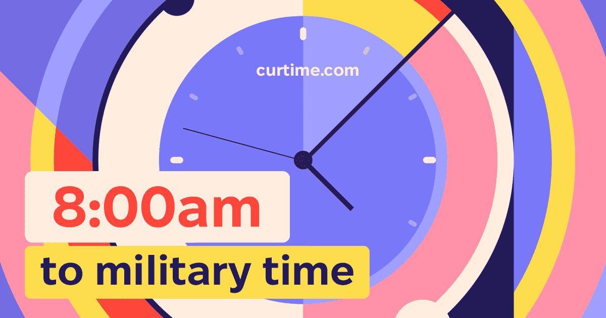 Convert 8:00am to military time